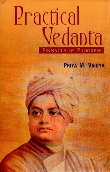 Practical Vedanta : Pinnacle to Progress