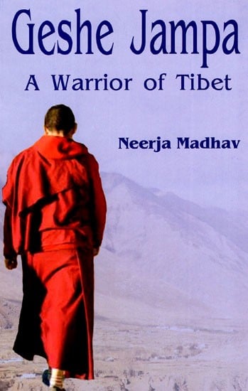 Geshe Jampa A Warrior of Tibet