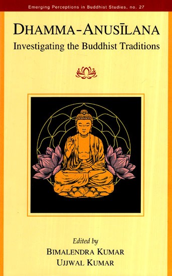 Dhamma Anusilana: Investigating the Buddhist Traditions