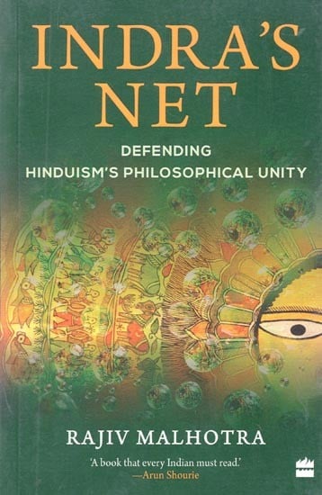 Indra's Net: Defending Hinduism's Philosophical Unity
