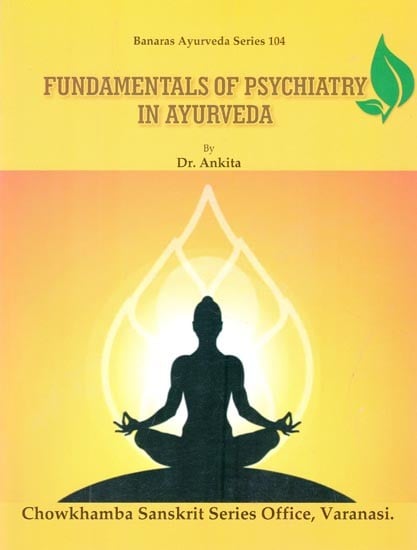 Fundamentals of Psychiatry in Ayurveda