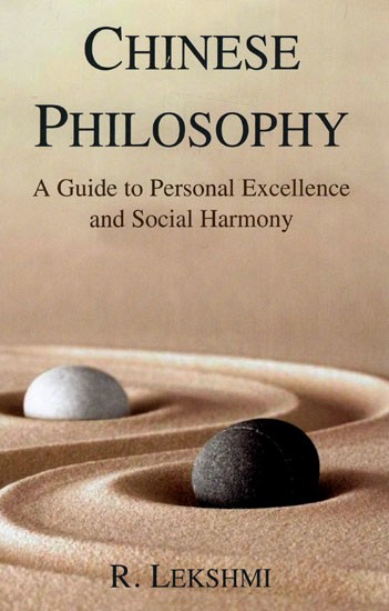 Chinese Philosophy - A Guide To Personal Excellence And Social Harmony