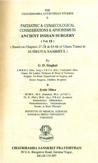 Paediatric & Gynaecological Considerations & Aphorisms in Ancient Indian Surgery- Based on Chapters 27-38 & 63-66 of Uttara-Tantra in Susruta Samhita: Part-9 (An Old and Rare Book)