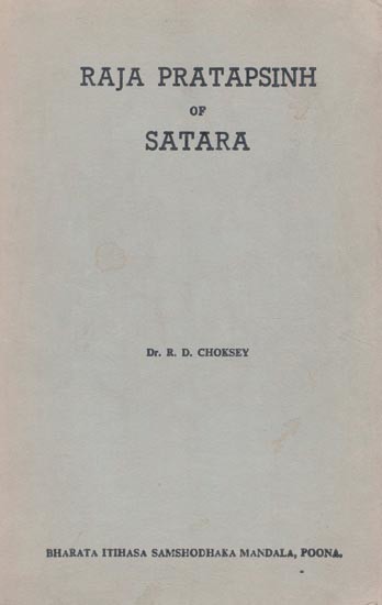 Raja Pratapsinh of Satara: 1818-1839 (An Old and Rare Book)