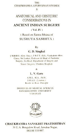 Anatomical And Obstetric Considerations in Ancient Indian Surgery- Based On Susruta Samhita (Volume- IV) An Old And Rare Book