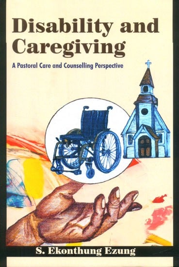 Disability and Caregiving- A Pastoral Care and Counselling Perspective