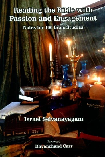 Reading the Bible with Passion and Engagement- Notes for 100 Bible Studies