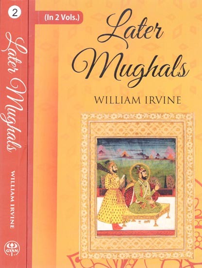 Later Mughals (Set of 2 Volumes)