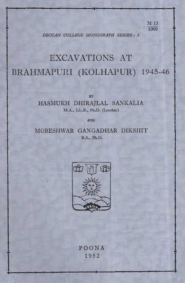Excavations At Brahmapuri (Kolhapur) 1945-46 (An Old And Rare Book)