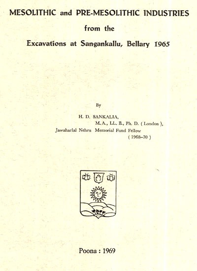Mesolithic And Pre-Mesolithic Industries From The Excavations At Sangankallu, Bellary 1965 (An Old And Rare Book)