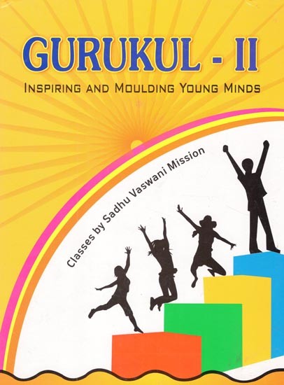 Gurukul- Inspiring and Moulding Young Minds (Volume: 2)