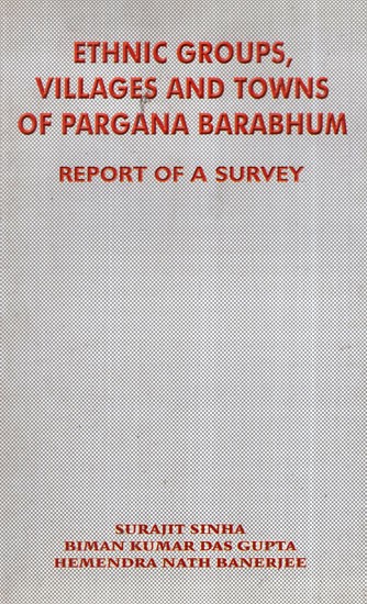 Ethnic Groups, Villages And Towns Of Pargana Barabhum- Report of A Survey