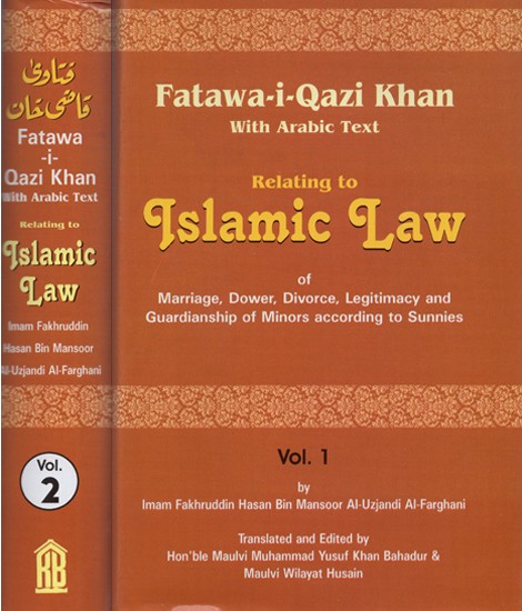 Fatawa-i-Qazi Khan with Arabic Text Relating to Islamic Law of Marriage, Dower, Divorce, Legitimacy and Guardianship of Minors according to Sunnies (Set of 2 Vols.)