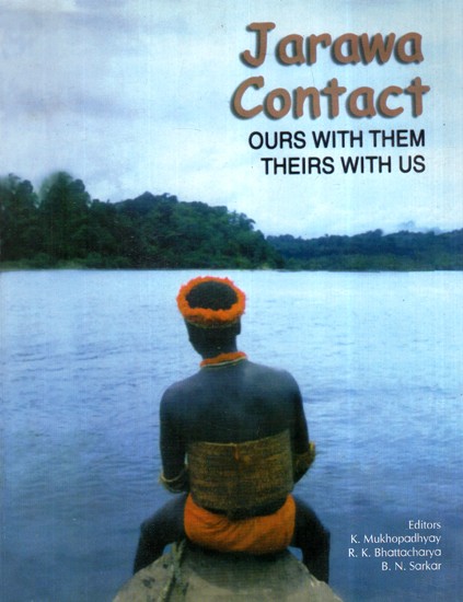 Jarawa Contact- Ours With Them Theirs With Us