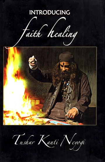 Introducing Faith Healing (A Study of Folk Therapeutics)