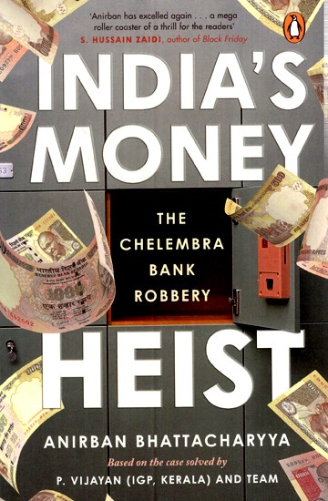 India's Money Heist- The Chelembra Bank Robbery