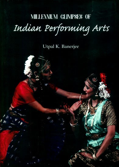 Millennium Glimpses of Indian Performing Arts
