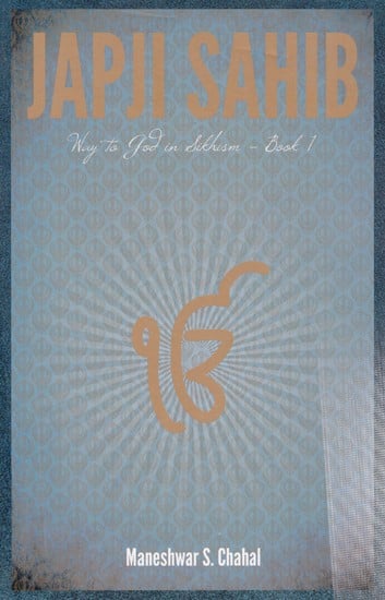 Japji Sahib Way to God in Sikhism - Book 1