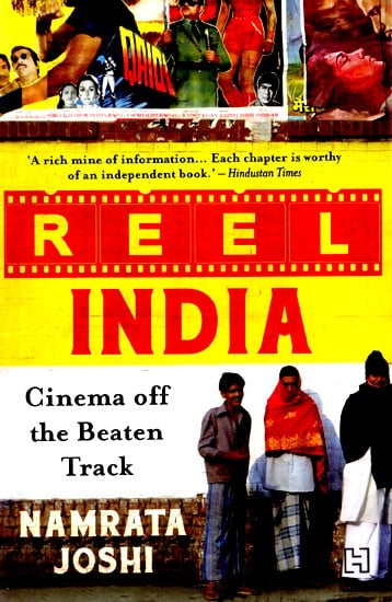 Reel India: Cinema Off The Beaten Track