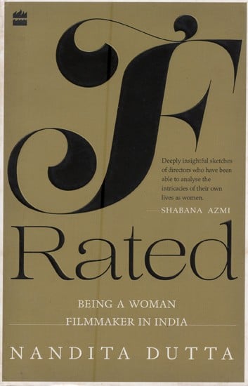 F Rated: Being A Woman Filmmaker in India