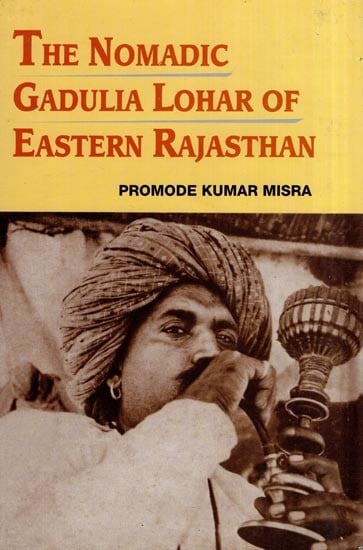 The Nomadic Gadulia Lohar of Eastern Rajasthan