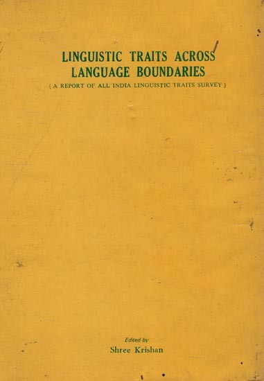 Linguistic Traits Across Language Boundaries- A Report of All India Linguistic Traits Survey (An Old and Rare Book)