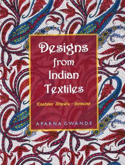 Designs from Indian Textiles (Kashmir Shawls-Jamavar)