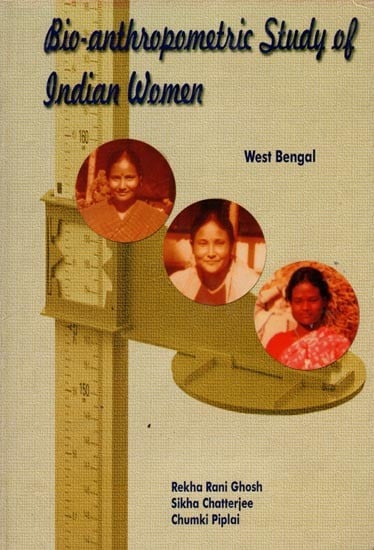 Bio-Anthropometric Study of Indian Women West Bengal