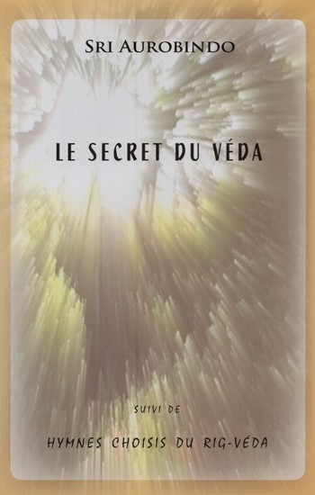 LE SECRET DU VÉDA- The Secret of The Veda (French)