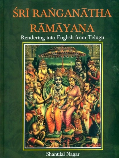 Sri Ranganatha Ramayana- Rendering into English from Telugu