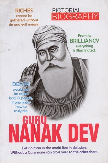 Guru Nanak Dev: Pictorial Biography
