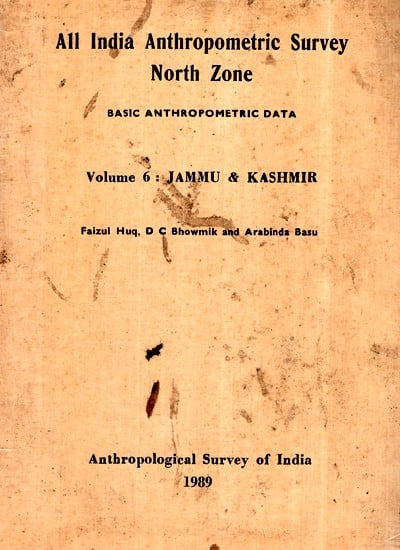 All India Anthropometric Survey North Zone- Basic Anthropometric Data Jammu & Kashmir (Volume- 6) An Old and Rare Book