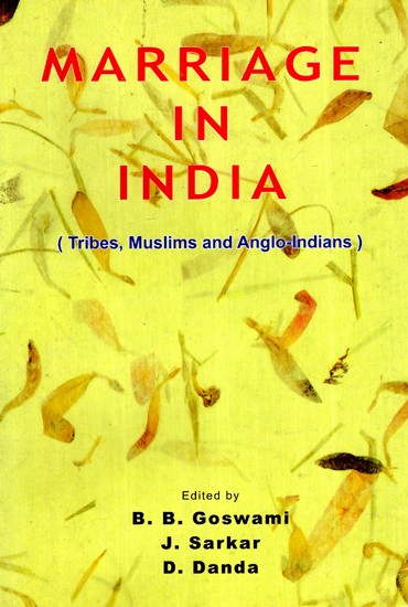 Marriage in India (Tribes, Muslims And Anglo-Indians)