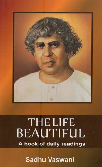 The Life Beautiful: A Book of Daily Readings