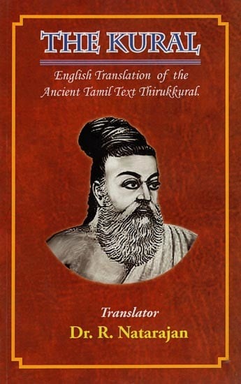The Kural (English Translation of the Ancient Tamil Text Thirukkural)