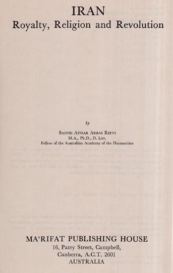 Iran - Royalty, Religion and Revolution (An Old and Rare Book)