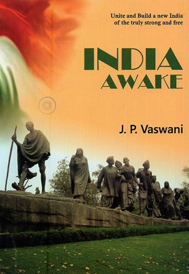 India Awake: Unite and Build A New India of The Truly Strong and Free