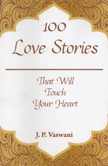100 Love Stories: That Will Touch Your Heart