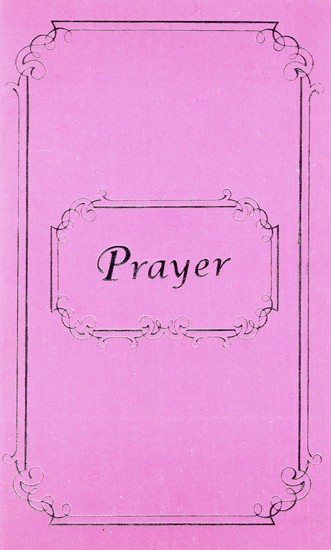Prayer - A Transcendental Communion (An Old And Rare Book)
