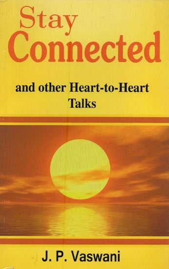 Stay Connected and Other Heart-to-Heart Talks