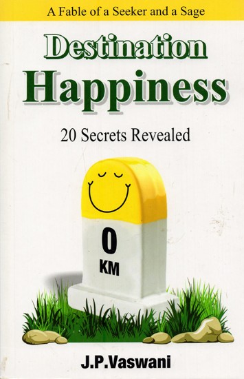 Destination Happiness: 20 Secrets Revealed