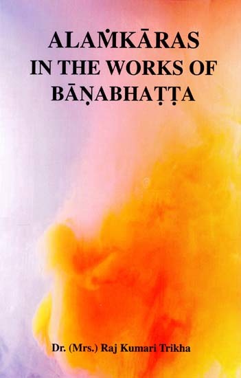 Alamkaras in the Works of Banabhatta