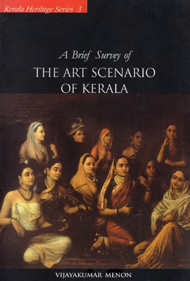 A Brief Survey of The Art Scenario of Kerala