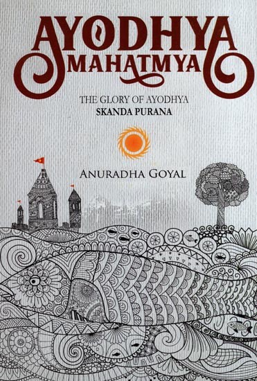 Ayodhya Mahatmya : The Glory of Ayodhya Skanda Purana