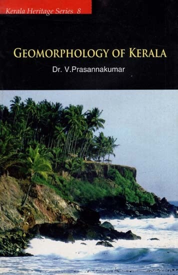 Geomorphology of Kerala (Kerala Heritage Series 8)