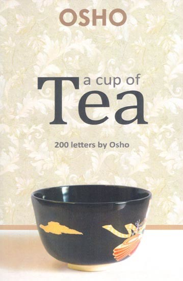 A Cup of Tea- 200 Letters written by Osho