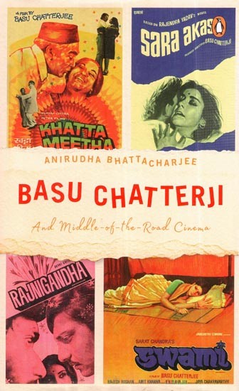 Basu Chatterji And Middle-of-the-Road Cinema