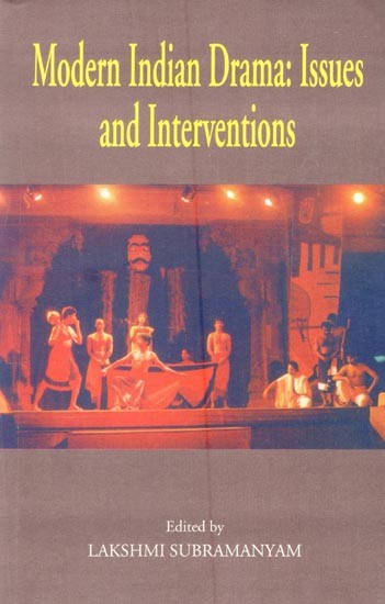Modern Indian Drama: Issues and Interventions