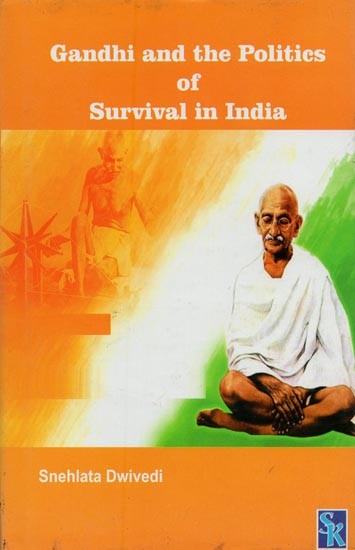 Gandhi and the Politics of Survival in India