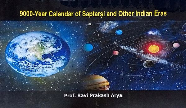 9000- Year Calendar of Saptarsi and Other Eras